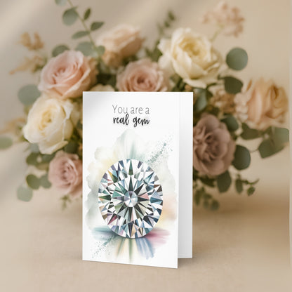 You are a real Gem | Watercolor Round Brilliant Cut Diamond Folded Card